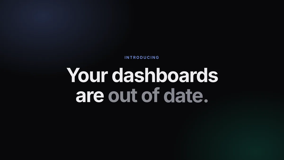 The hook scene at 1.2 seconds: the headline Your dashboards are out of date, with the last three words in grey